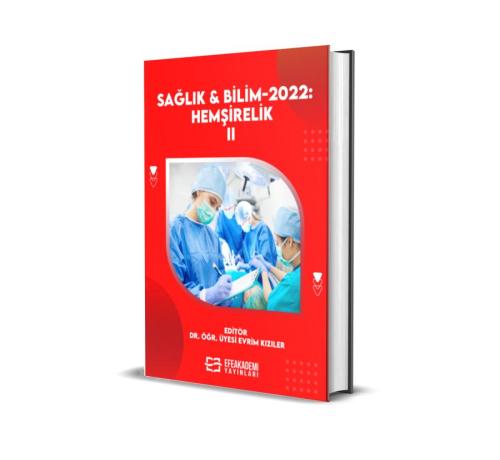 Sağlık & Bilim 2022: Hemşirelik-II (Ciltli) Evrim KIZILER
