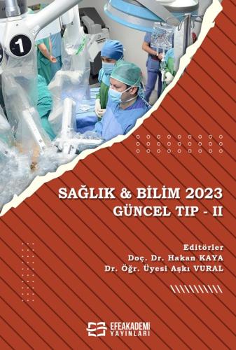 SAĞLIK & BİLİM 2023: Güncel Tıp -II Hakan Kaya