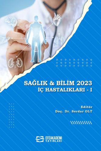 SAĞLIK & BİLİM 2023: İç Hastalıkları-I Serdar OLT