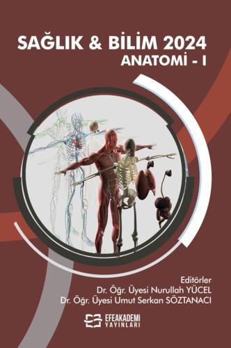 SAĞLIK & BİLİM 2024: Anatomi-I Nurullah YÜCEL