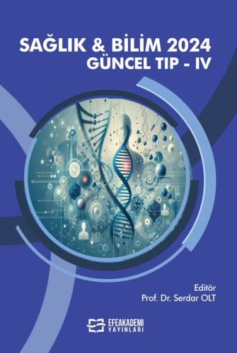 SAĞLIK & BİLİM 2024: Güncel Tıp-IV Serdar OLT