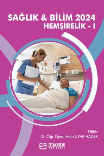 SAĞLIK & BİLİM 2024: Hemşirelik-I