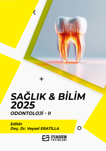 Sağlık & Bilim 2025: ODONTOLOJİ-II Veysel ERATİLLA