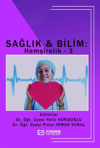 SAĞLIK & BİLİM: Hemşirelik-3 Yeliz Varışoğlu