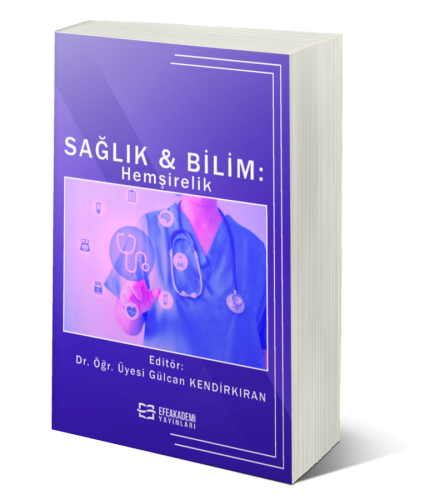 SAĞLIK & BİLİM: HEMŞİRELİK Gülcan KENDİRKIRAN