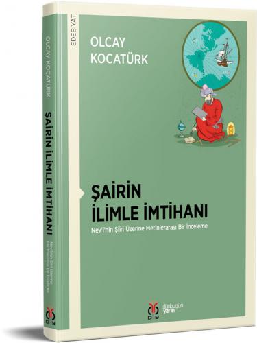 Şairin İlimle İmtihanı / Nev'i'nin Şiiri Üzerine Metinlerarası Bir İnc