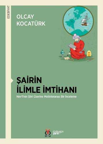 Şairin İlimle İmtihanı / Nev'i'nin Şiiri Üzerine Metinlerarası Bir İnceleme