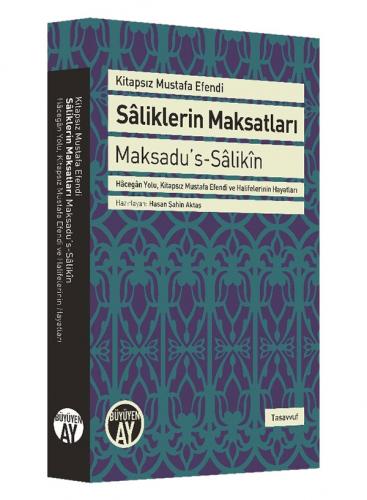 Sâliklerin Maksatları