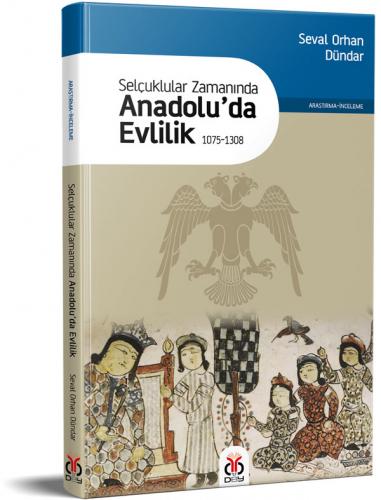 Selçuklular Zamanında Anadolu'da Evlilik Seval Orhan Dündar