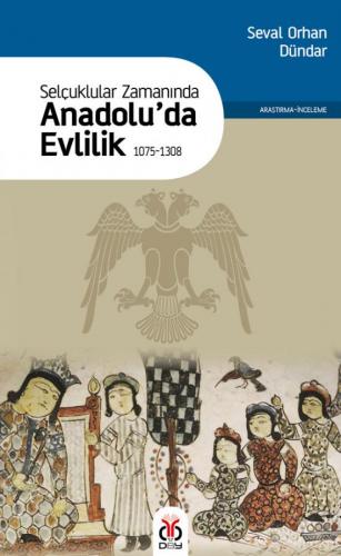 Selçuklular Zamanında Anadolu'da Evlilik Seval Orhan Dündar