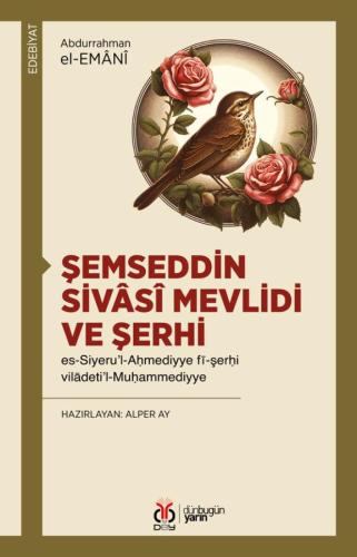 Şemseddin Sivâsî Mevlidi ve Şerhi