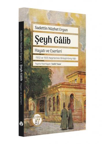 Şeyh Gâlib Hayatı ve Eserleri Sadettin Nüzhet Ergun