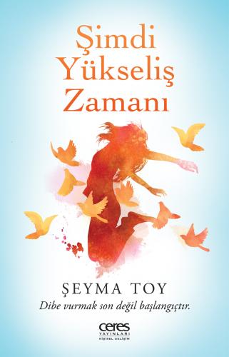 Şimdi Yükseliş Zamanı Şeyma Toy