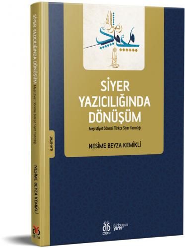 Siyer Yazıcılığında Dönüşüm Nesime Beyza Kemikli