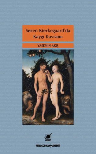 Soren Kierkegaard’da Kaygı Kavramı