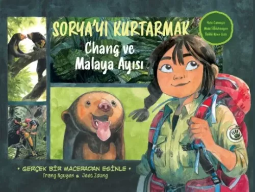Sorya’yı Kurtarmak – Chang ve Malaya Ayısı
