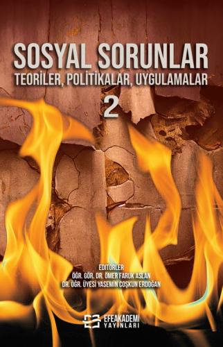 Sosyal Sorunlar Teoriler, Politikalar, Uygulamalar 2 Ömer Faruk ASLAN