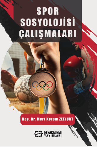 Spor Sosyolojisi Çalışmaları Mert Kerem ZELYURT