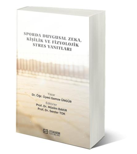 Sporda Duygusal Zeka, Kişilik ve Fizyolojik Stres Yanıtları Gamze Üngü