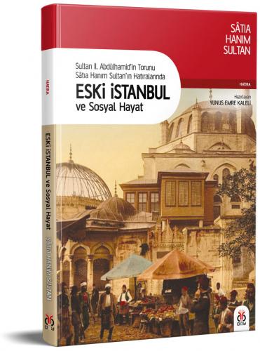 Sultan II. Abdülhamid'in Torunu Satıa Hanım Sultan'ın Hatıralarında ES