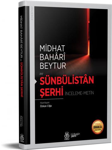 Sünbülistân Şerhi (İnceleme-Metin) Midhat Bahârî Beytur
