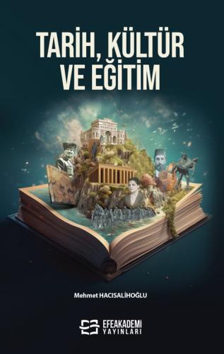 TARİH, KÜLTÜR VE EĞİTİM Mehmet HACISALİHOĞLU