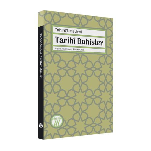 Tarihî Bahisler Tâhirü'l-Mevlevî