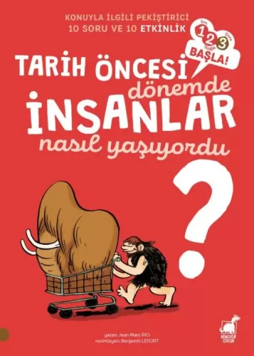 Tarih Öncesi Dönemde İnsanlar Nasıl Yaşıyordu?
