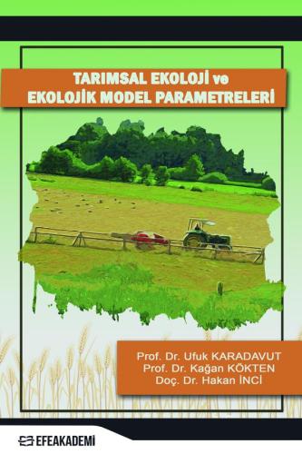 Tarımsal Ekoloji Ve Ekolojik Model Parametreleri Ufuk KARADAVUT