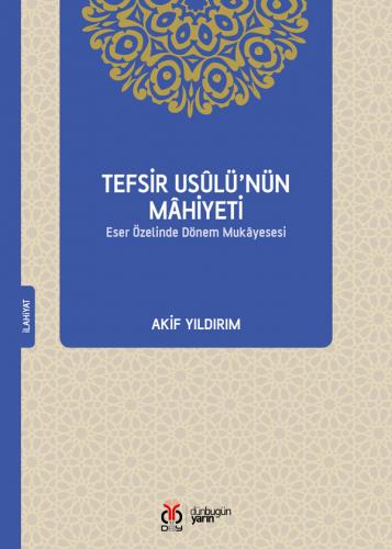 Tefsir Usûlü'nün Mâhiyeti Akif Yıldırım