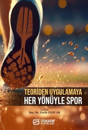 TEORİDEN UYGULAMAYA HER YÖNÜYLE SPOR Zarife PANCAR