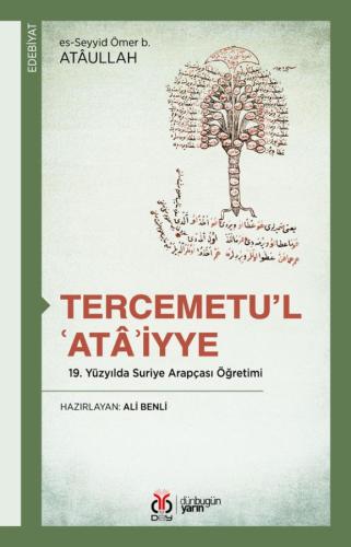 Tercemetu'l-‘Atâ'iyye: 19. Yüzyılda Suriye Arapçası Öğretimi