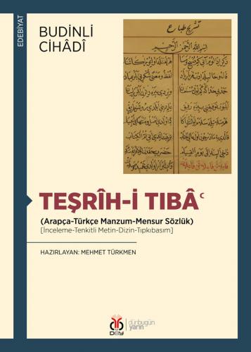 Teşrîh-i Tıbâʿ (Arapça-Türkçe Manzum-Mensur Sözlük)