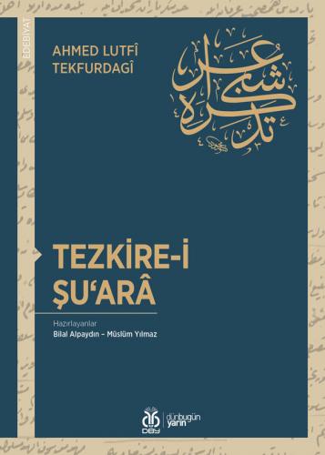 Tezkire-i Şuarâ Ahmed Lutfî Tekfurdagî