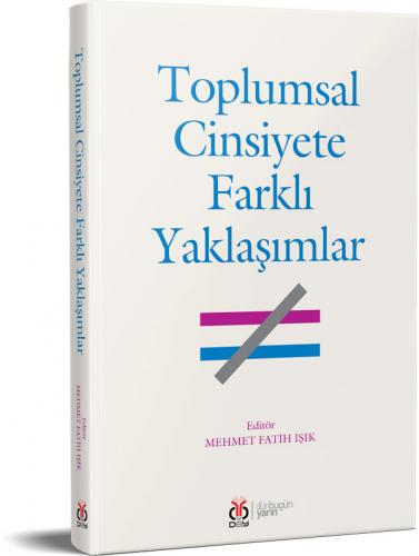 Toplumsal Cinsiyete Farklı Yaklaşımlar Mehmet Fatih Işık