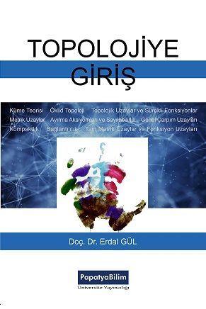 Topolojiye Giriş Erdal GÜL (Doç. Dr. )
