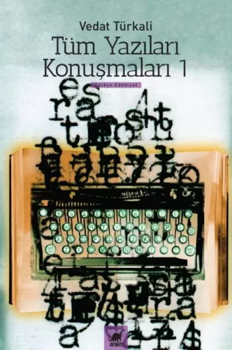 Tüm Yazıları Konuşmaları 1