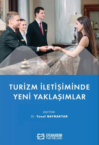 Turizm İletişiminde Yeni Yaklaşımlar Yusuf BAYRAKTAR