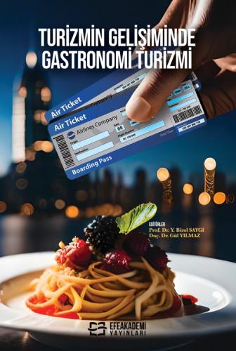 Turizmin Gelişiminde Gastronomi Turizmi Yaşar Birol SAYGI