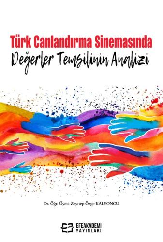 Türk Canlandırma Sinemasında Değerler Temsilinin Analizi Zeynep Özge K