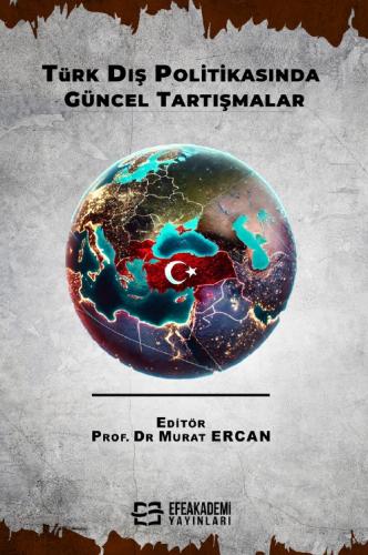 Türk Dış Politikasında Güncel Tartışmalar Murat ERCAN