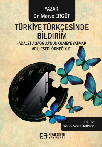 Türkiye Türkçesinde Bildirim -Adalet Ağaoğlu'nun Ölmeye Yatmak Adlı Es