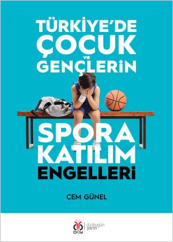 Türkiye'de Çocuk ve Gençlerin Spora Katılım Engelleri Cem Günel