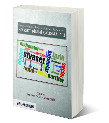 Türkiye'de Siyasal Hayat ve Kurumlar Bağlamında Siyaset Bilimi Çalışmaları