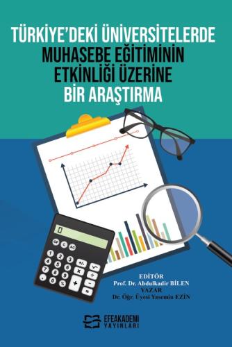 Türkiye'deki Üniversitelerde Muhasebe Eğitiminin Etkinliği Üzerine Bir