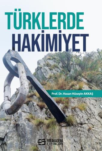 TÜRKLERDE HAKİMİYET Hasan Hüseyin AKKAŞ