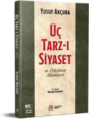 Üç Tarz-ı Siyaset ve Düşünce Akımları Yusuf Akçura