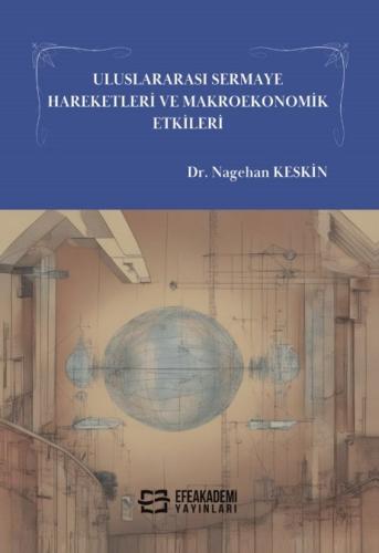 Uluslararası Sermaye Hareketleri ve Makroekonomik Etkileri Nagehan KES