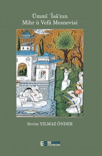 Ümmī ‘Īsā'nın Mihr Ü Vefā Mesnevisi Sevim Yılmaz Önder