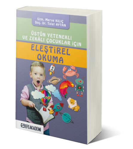 Üstün Yetenekli ve Zekâlı Çocuklar İçin Eleştirel Okuma Merve KILIÇ